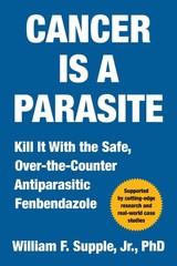 CANCER IS A PARASITE: KILL IT WITH THE SAFE, OVER-THE-COUNTER ANTIPARASITIC FENB