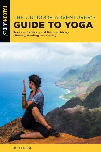 The Outdoor Adventurer’s Guide to Yoga: Practices for Strong and Balanced…