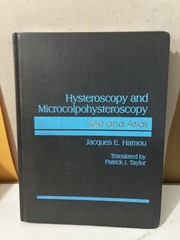 Hysteroscopy and Microcolpohysteroscopy Text and Atlas – Jacques Hamou 1991 HC