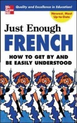 Just Enough French; Just Enough Phrasebook S- paperback, DL Ellis, 9780071451390