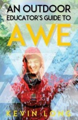 An Outdoor Educator’s Guide to Awe: Understanding High Impact Learning, Brand…