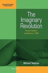 The Imaginary Revolution: Parisian Students and Workers in 1968 by Seidman: New