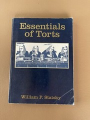 ESSENTIALS OF TORTS : By William P. Statsky