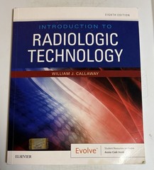Intro To Radiologic Technology – 8th Edition William J. Callawy