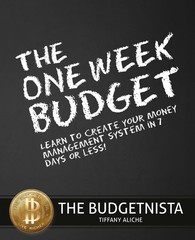 The One Week Budget: Learn to Create Your Money Management System in 7 Days …