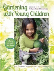 Gardening with Young Children Sara, Olthof, Marla, Midden, Karen