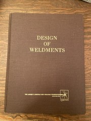Design of Weldments 1972 by Omer W. Blodgett – The James F. Lincoln Arc Welding