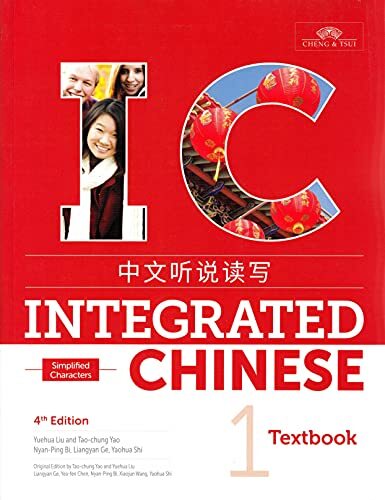 Integrated Chinese Level 1 – Textbook (…, Yuehua, Liu
