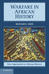 Warfare in African History (New Approaches to African History, Series Number…