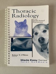 Thoracic Radiology for the Small Animal Practitioner Robert T. O’Brien DVM EUC