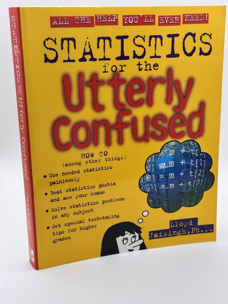 Utterly Confused Ser.: Statistics for the Utterly Confused by Lloyd R. Jaisingh