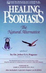 Healing Psoriasis: The Natural Alternative by John O A Pagano: Used