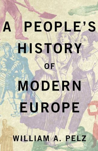 A People’s History of Modern Europe, Pelz, William A., Good Book