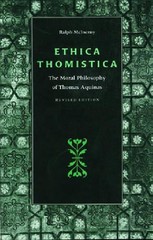Ethica Thomistica: Moral Philosophy of Thomas Aquinas by Ralph McInerny (English