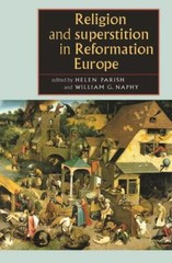 Religion and superstition in Reformation Europe (Studies in Early Modern Europ..