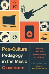 Pop-Culture Pedagogy in the Music Classroom: Teaching Tools from American…