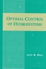 OPTIMAL CONTROL OF HYDROSYSTEMS By Larry Mays – Hardcover *Excellent Condition*