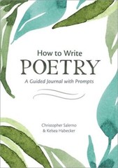 How to Write Poetry: A Guided Journal with Prompts to Ignite Your – VERY GOOD
