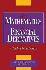 The Mathematics of Financial Derivatives: A Student Introduction by Paul Wilmott