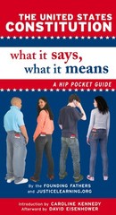 The United States Constitution: What It Says, What It Means: A Hip Pocket Gu…