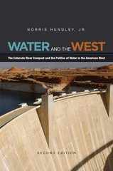 Water and the West: The Colorado River Compact and the Politics of Water in …