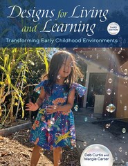 Designs for Living and Learning, Third Edition: Transforming Early Chi Paperback