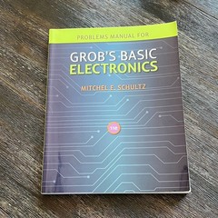 Problems Manual for Grob’s Basic Electronics 11th Edition Mitchel E Schultz Book