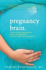 Pregnancy Brain: A Mind-Body Approach – paperback, Parijat Deshpande, 1732419701