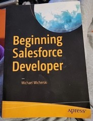 Beginning Salesforce Developer by Michael Wicherski 2017 Apress