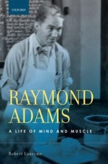 Raymond Adams : A Life of Mind and Muscle by Robert Laureno (2009, Hardcover)