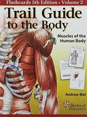 Trail Guide to the Body Flashcards: Muscles – Cards, by Biel Andrew – Acceptable