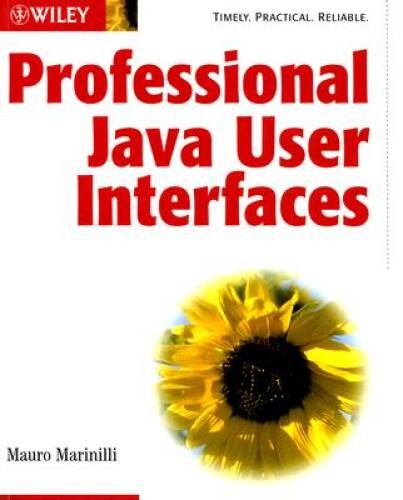 Professional Java User Interfaces – Paperback By Marinilli, Mauro – GOOD