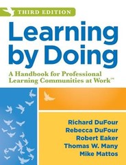 Learning by Doing: A Handbook for Professional Learning Communities at WorkTM (