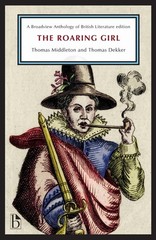 The Roaring Girl (Broadview Anthology of British Literature Edition) – paper…