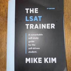 LSAT Trainer : A Remarkable Self-Study Guide for the Self-Driven Student by Mike