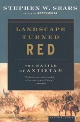 Landscape Turned Red: The Battle of Antietam by Stephen W Sears: New