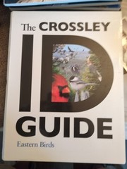 The Crossley ID Guide: Eastern Birds/EXCELLENT 2100 First PRINTING FLEXIBOUND