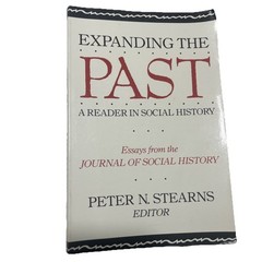 Expanding the Past: A Reader in Social History – Stearns, Peter N.