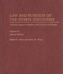 Law and Business of the Sports Industries: Common Issues in Amateur and Professi