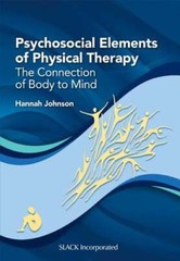 Psychosocial Elements of Physical Therapy: The Connection of Body to Mind: New