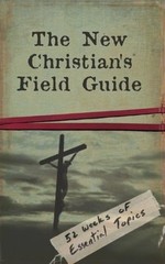 The New Christian’s Field Guide (52 Weeks of Essential Topics), 35 Different Aut