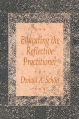 Educating the Reflective Practitioner: Toward a New Design for Teaching and …