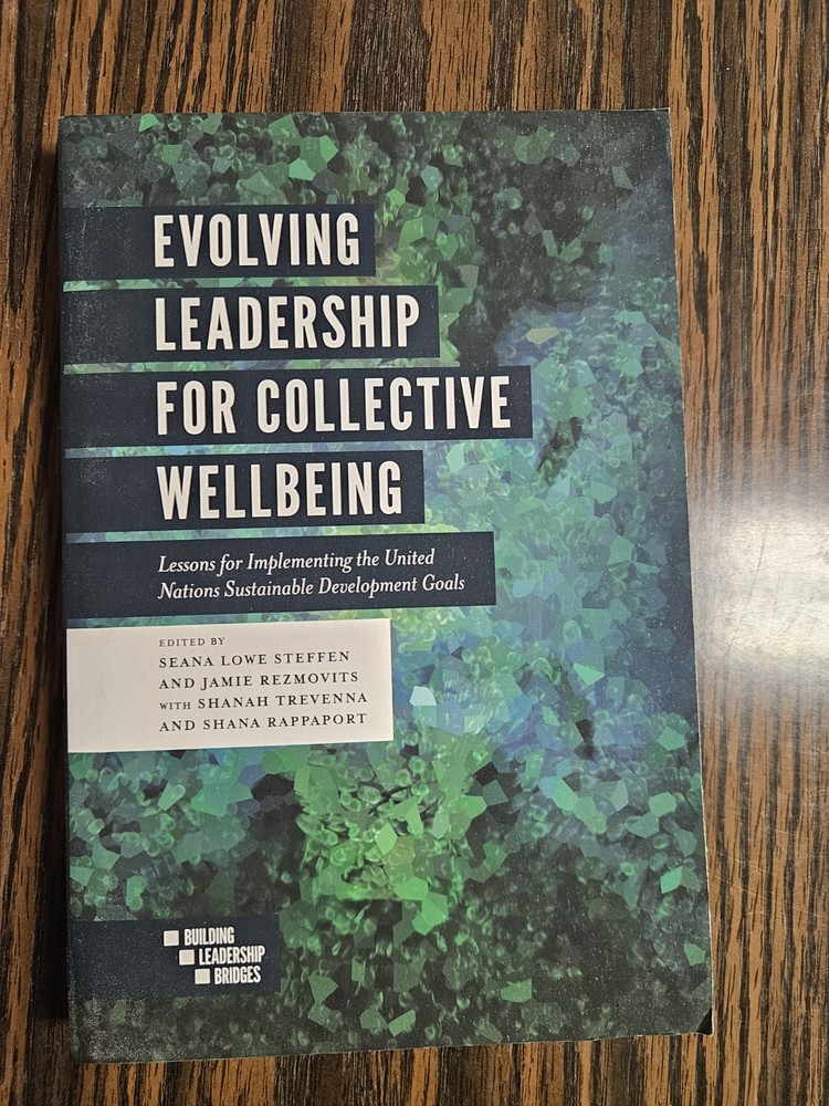 Evolving Leadership For Collective Wellbeing: Lessons For Im…