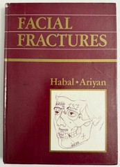 Facial Fractures by Mutaz B. Habal & Stephan Ariyan 1989 HC