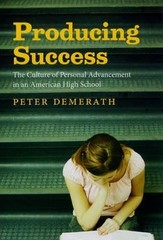 Producing Success: The Culture of Personal Advancement in an American High…