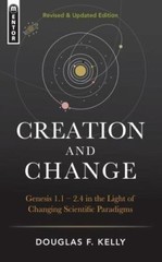 Creation And Change: Genesis 1:1–2:4 in the Light of Changing Scientific Paradig