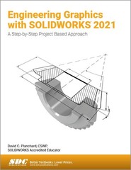 Engineering Graphics with SOLIDWORKS 2021: A Step-by-Step Project Based Appr…
