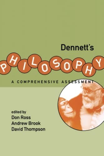 Dennetts Philosophy A Comprehe – VERY GOOD