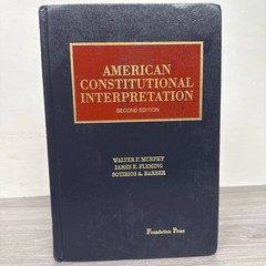 American Constitutional Interpretation by Walter F Murphy 2nd Edition