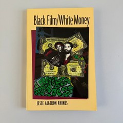 Black Film/White Money Jesse Algeron Rhines 1996 1st Edition Rutgers Press